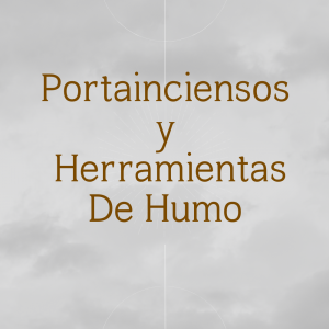 Portainciensos y Herramientas De Humo